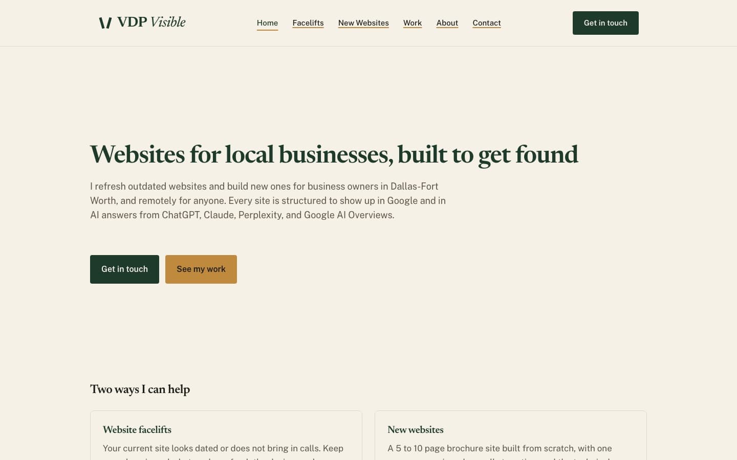 VDP Visible home page on a desktop screen: a cream background with the headline Websites for local businesses, built to get found, and buttons to get in touch or see my work.